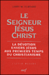 Jésus Christ et Seigneur&nbsp;-&nbsp;Larry W. Hurtado