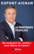 Le printemps français&nbsp;-&nbsp;Nicolas Dupont-Aignan