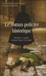 Le roman policier historique&nbsp;-&nbsp;Jean-Christophe Sarrot, L. Broche