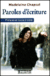 Paroles d'écriture&nbsp;-&nbsp;Madeleine Chapsal