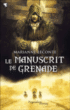 Le manuscrit de Grenade&nbsp;-&nbsp;Marianne Leconte