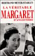 La véritable Margaret d'Angleterre&nbsp;-&nbsp;Bertrand Meyer-Stabley
