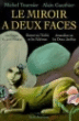 Le miroir à deux faces&nbsp;-&nbsp;Michel Tournier, Alain Gauthier