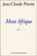 Mont Afrique&nbsp;-&nbsp;Jean-Claude Pirotte
