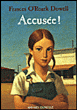 Accusée !&nbsp;-&nbsp;Frances O'Roark Dowel