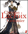Christian Lacroix costumier&nbsp;-&nbsp;Christian Lacroix