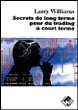 Secrets de long terme pour du trading à court terme&nbsp;-&nbsp;Larry Williams
