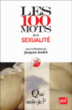 Les 100 mots de la sexualité&nbsp;-&nbsp;Jacques André