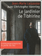 Le jardinier de Tibhirine&nbsp;-&nbsp;Jean-Marie Lassausse