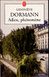 Adieu, phénomène&nbsp;-&nbsp;Geneviève Dormann