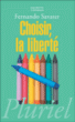 Choisir la liberté&nbsp;-&nbsp;Fernando Savater