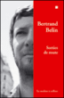 Sorties de route&nbsp;-&nbsp;Bertrand Belin