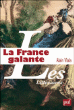 La France galante&nbsp;-&nbsp;Alain Viala