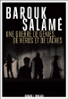 Une guerre de génies, de héros et de lâches&nbsp;-&nbsp;Barouk Salame