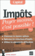 Impôts : payer moins, c'est possible !&nbsp;-&nbsp;Eric Giraud