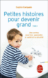 Petites histoires pour devenir grand&nbsp;-&nbsp;Sophie Carquain