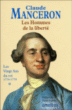 Les hommes de la liberté&nbsp;-&nbsp;Claude Manceron