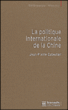 La politique étrangère et de sécurite chinoise&nbsp;-&nbsp;Jean-Pierre Cabestan