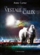 La vestale du Calix&nbsp;-&nbsp;Anne Larue