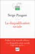 La disqualification sociale&nbsp;-&nbsp;Serge Paugam