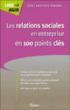 Les relations sociales en entreprise en 100 points clés&nbsp;-&nbsp;Jean-Christophe Debande