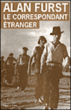 Le correspondant étranger&nbsp;-&nbsp;Alan Furst, Jean Esch