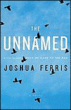 The unnamed&nbsp;-&nbsp;Joshua Ferris