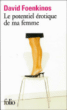 Le potentiel érotique de ma femme&nbsp;-&nbsp;David Foenkinos