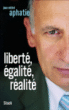 Liberté, égalité, réalité&nbsp;-&nbsp;Jean-Michel Aphatie