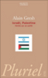 Israël-Palestine, vérités sur un conflit&nbsp;-&nbsp;Alain Gresh