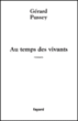 Au temps des vivants&nbsp;-&nbsp;Gérard Pussey