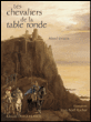 Les chevaliers de la table ronde&nbsp;-&nbsp;Maud Ovazza, Jean-Noël Rochut