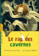 Le rap des cavernes&nbsp;-&nbsp;Stéphane Frattini