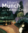 Edvard Munch ou l'anti-cri&nbsp;-&nbsp;Dieter Buchhart