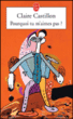 Pourquoi tu m'aimes pas ?&nbsp;-&nbsp;Claire Castillon