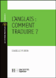 L anglais comment traduire&nbsp;-&nbsp;Perrin