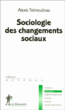 Sociologie du changement social&nbsp;-&nbsp;A. Tremoulinas