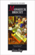 Monsieur Brecht&nbsp;-&nbsp;Gonçalo M. Tavares, Dominique Nedellec