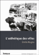 L'esthétique des villes&nbsp;-&nbsp;Emile Magne, Thierry Paquot