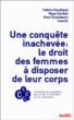Une conquête inachevée&nbsp;-&nbsp;Valérie Haudiquet, Maya Surduts, Nora Tenenbaum