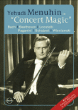 Le Concert magique&nbsp;-&nbsp;Yehudi Menuhin