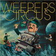Weepers Circus&nbsp;-&nbsp;N'importe où hors du monde