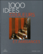 1000 idées couleurs et ambiances&nbsp;-&nbsp;Catherine Levard