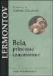 Béla, la princesse caucasienne&nbsp;-&nbsp;Mikhail Iourievitch Lermontov
