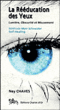 Réeducation des yeux, self-healing&nbsp;-&nbsp;Ney Chaves