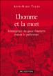L'homme et la mort&nbsp;-&nbsp;Anne-Marie Tillier