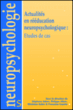 Actualités en rééducation neuropsychologique&nbsp;-&nbsp;Stéphane  Adam, Philippe Allain, Ghislaine Aubin, Françoise Coyette