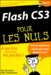 Flash CS3 pour les nuls&nbsp;-&nbsp;Collectif