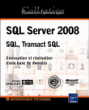 Sql Server 2008, Sql Transact, Sql conception et réalisation&nbsp;-&nbsp;Jérôme Gabillaud