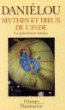 Mythes et Dieux de l'Inde&nbsp;-&nbsp;Alain Daniélou